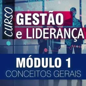 Curso - Gestão e Liderança - Módulo 1