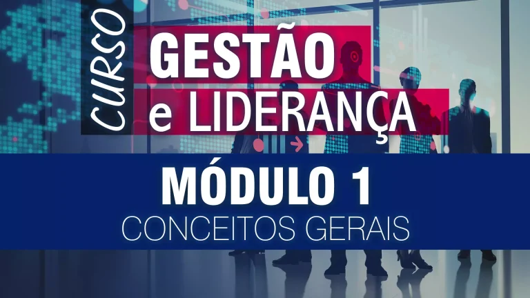 Curso de Gestão e Liderança – Módulo 1