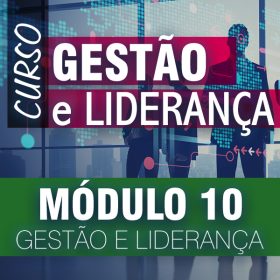 Curso - Gestão e Liderança - Módulo 10